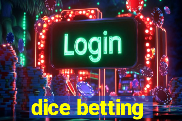 dice betting