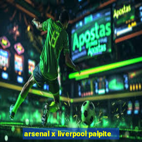 arsenal x liverpool palpite