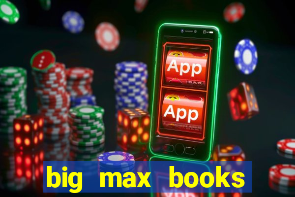 big max books unlimited slot