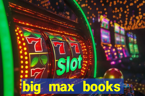 big max books unlimited slot