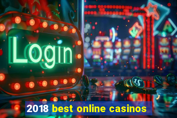 2018 best online casinos