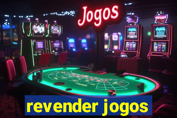 revender jogos