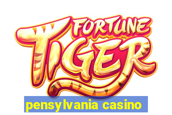 pensylvania casino