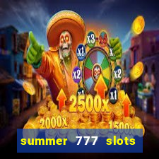 summer 777 slots paga mesmo