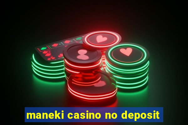 maneki casino no deposit