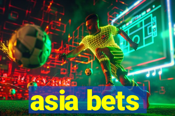 asia bets