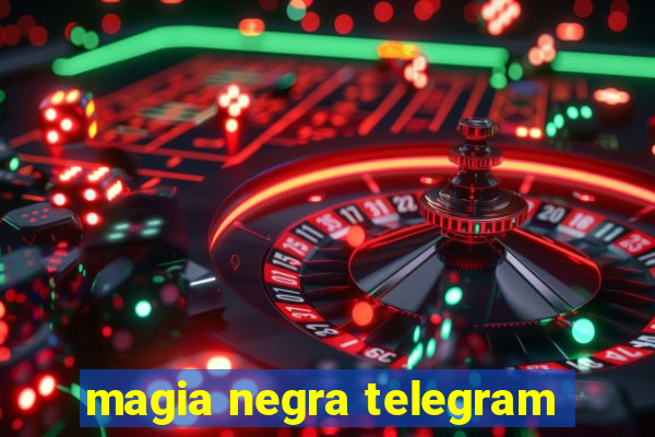 magia negra telegram