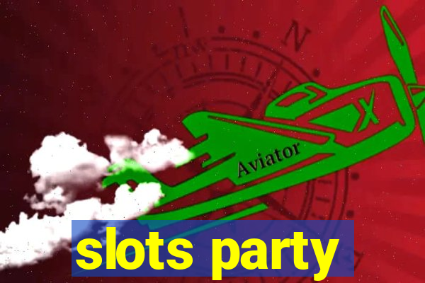 slots party