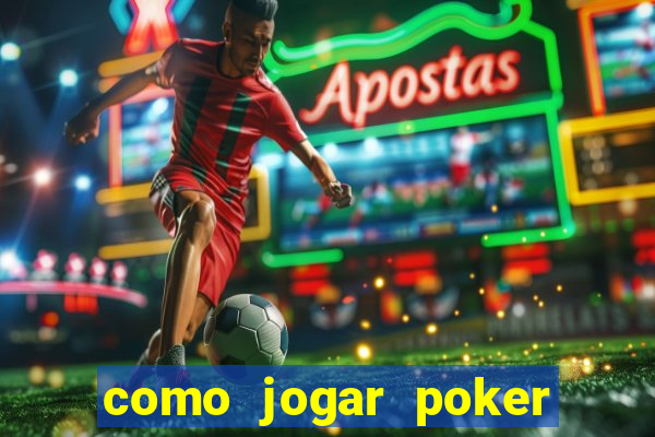 como jogar poker no sportingbet