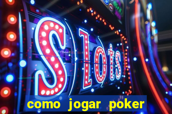 como jogar poker no sportingbet