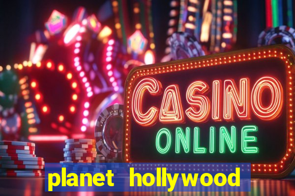 planet hollywood hotel & casino