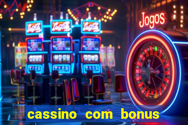 cassino com bonus no cadastro