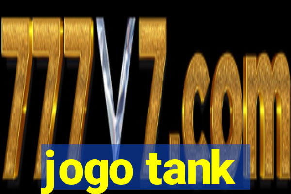 jogo tank