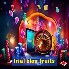 trial blox fruits