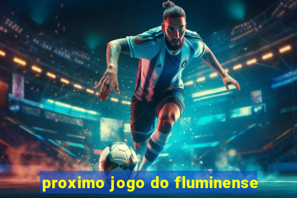 proximo jogo do fluminense