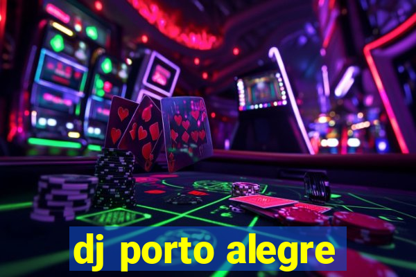 dj porto alegre