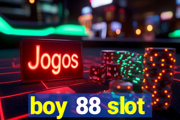 boy 88 slot