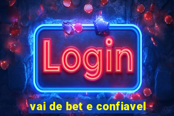 vai de bet e confiavel