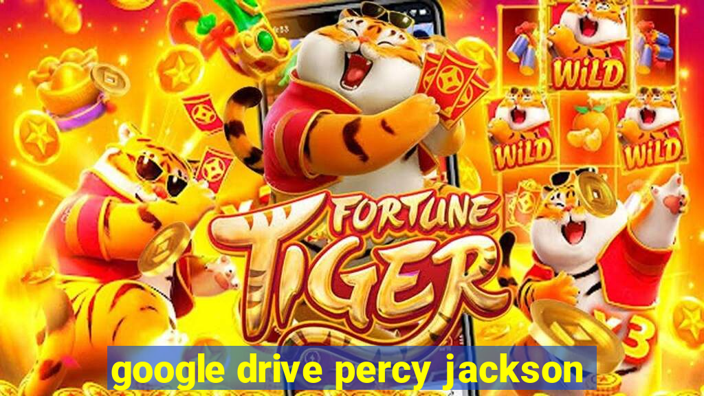 google drive percy jackson