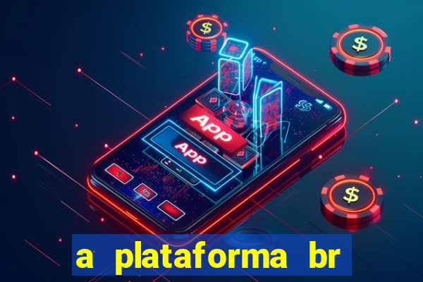 a plataforma br jogos é confiável