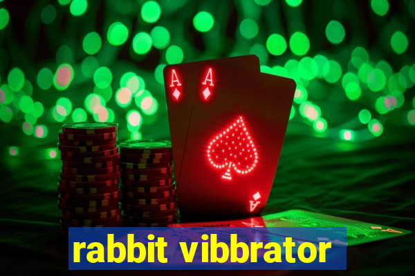 rabbit vibbrator