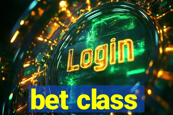 bet class