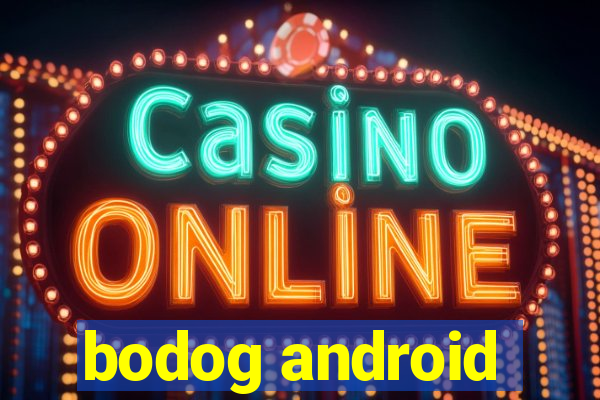 bodog android