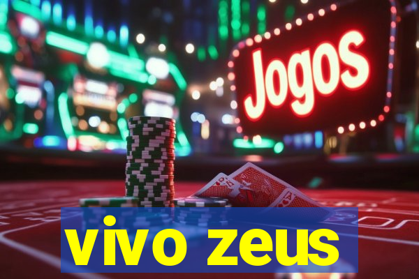 vivo zeus