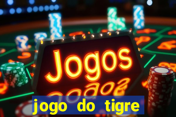 jogo do tigre bonus de cadastro