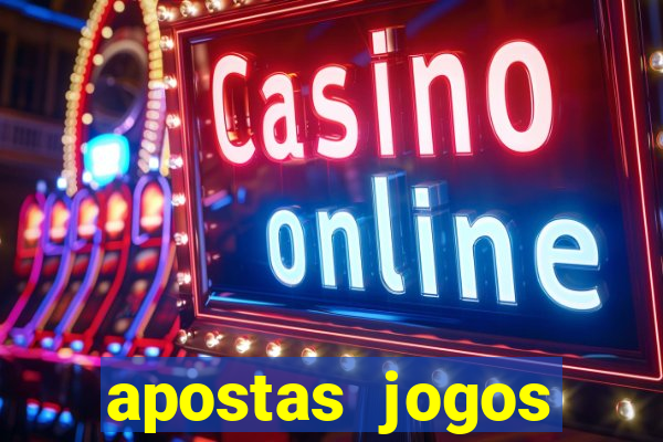 apostas jogos futebol hoje