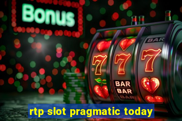 rtp slot pragmatic today