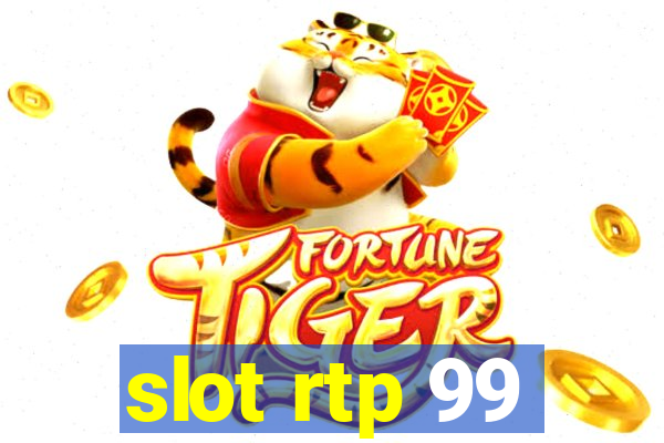 slot rtp 99