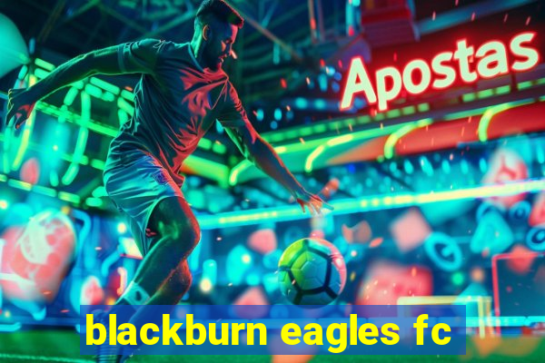 blackburn eagles fc