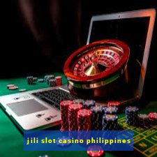 jili slot casino philippines