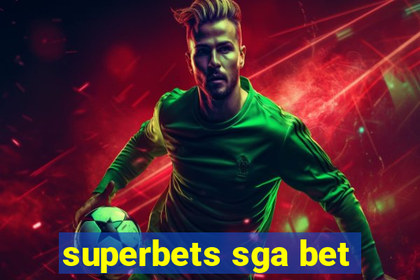 superbets sga bet