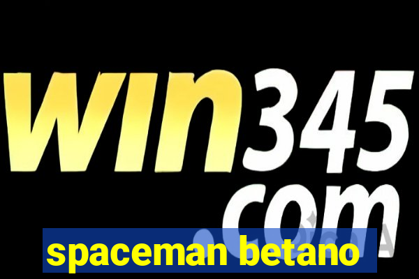 spaceman betano