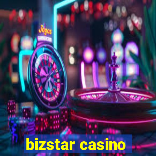 bizstar casino