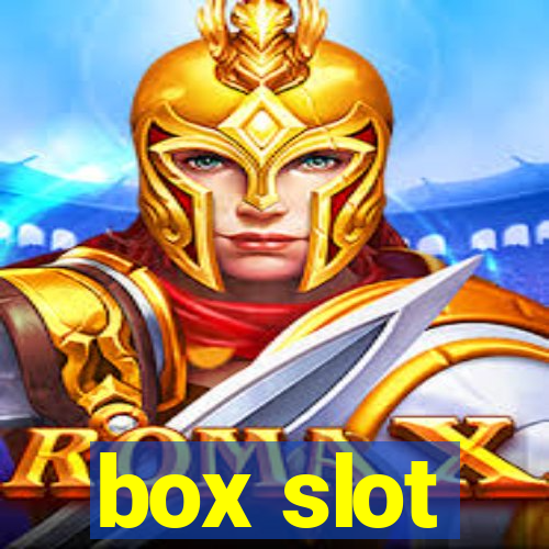 box slot