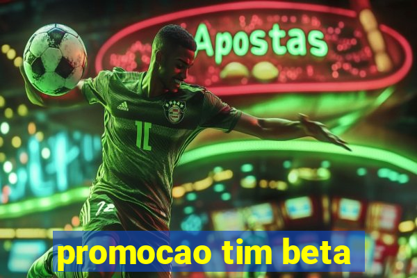 promocao tim beta