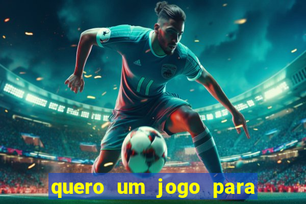 quero um jogo para ganhar dinheiro