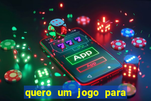 quero um jogo para ganhar dinheiro