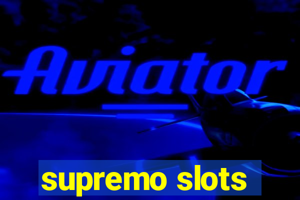 supremo slots