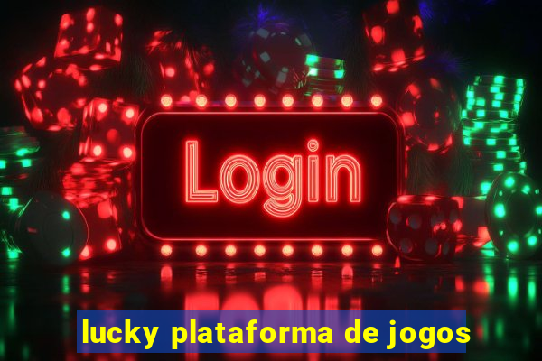 lucky plataforma de jogos