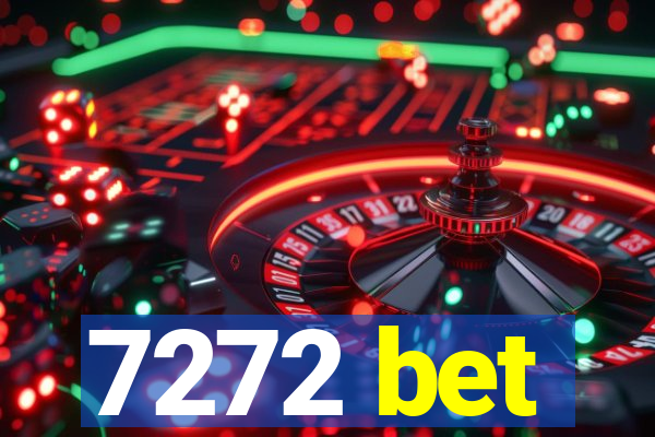 7272 bet