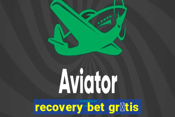 recovery bet gr谩tis