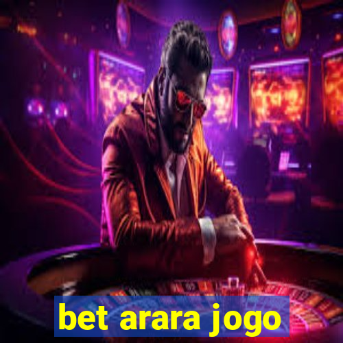 bet arara jogo