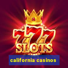 california casinos