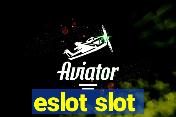 eslot slot