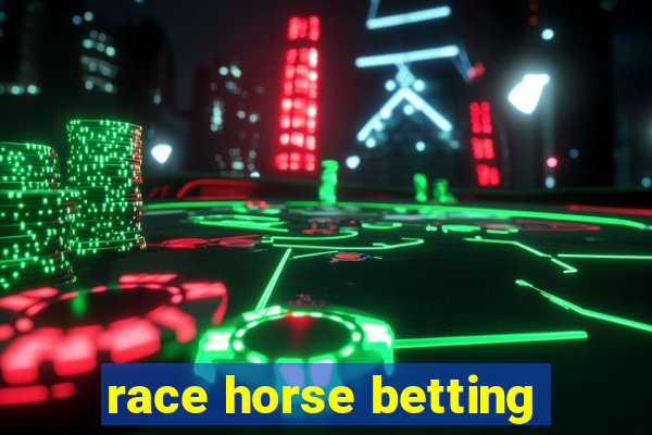 race horse betting