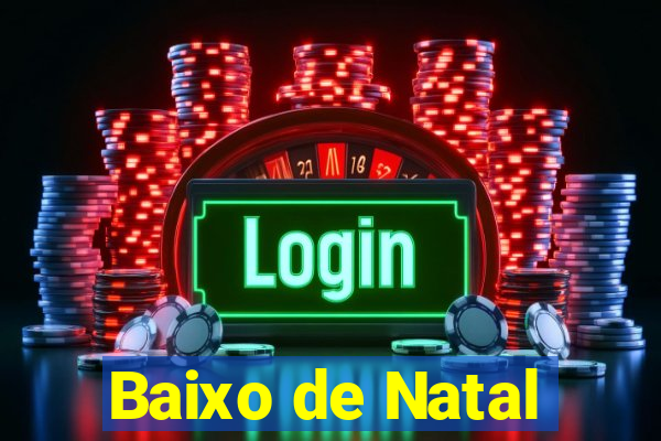 Baixo de Natal